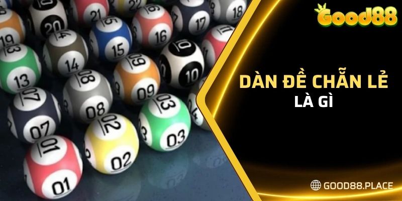 Cách Bắt Chẵn Lẻ Chính Xác Và Những Lưu Ý Bạn Cần Biết 4 Dàn đề chẵn lẻ là gì?