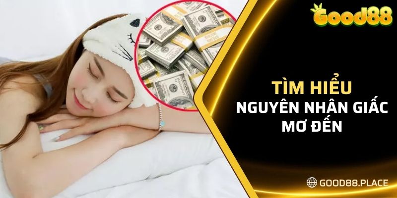 Giải Mã Giấc Mơ Thấy Tiền - Tìm Hiểu Về Con Số May Mắn Chuẩn 4 Tìm hiểu nguyên nhân giấc mơ đến với bạn