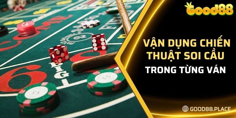Gợi Ý Mẹo Chơi Bacarat Hay Chắc Thắng Từ Các Chuyên Gia 5 Vận dụng chiến thuật soi cầu trong từng ván cược