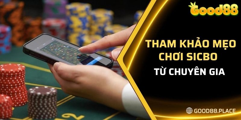 Hướng Dẫn Cách Chơi Sicbo Good88 Dễ Hiểu Nhất 6 Tham khảo mẹo chơi sicbo hay từ chuyên gia